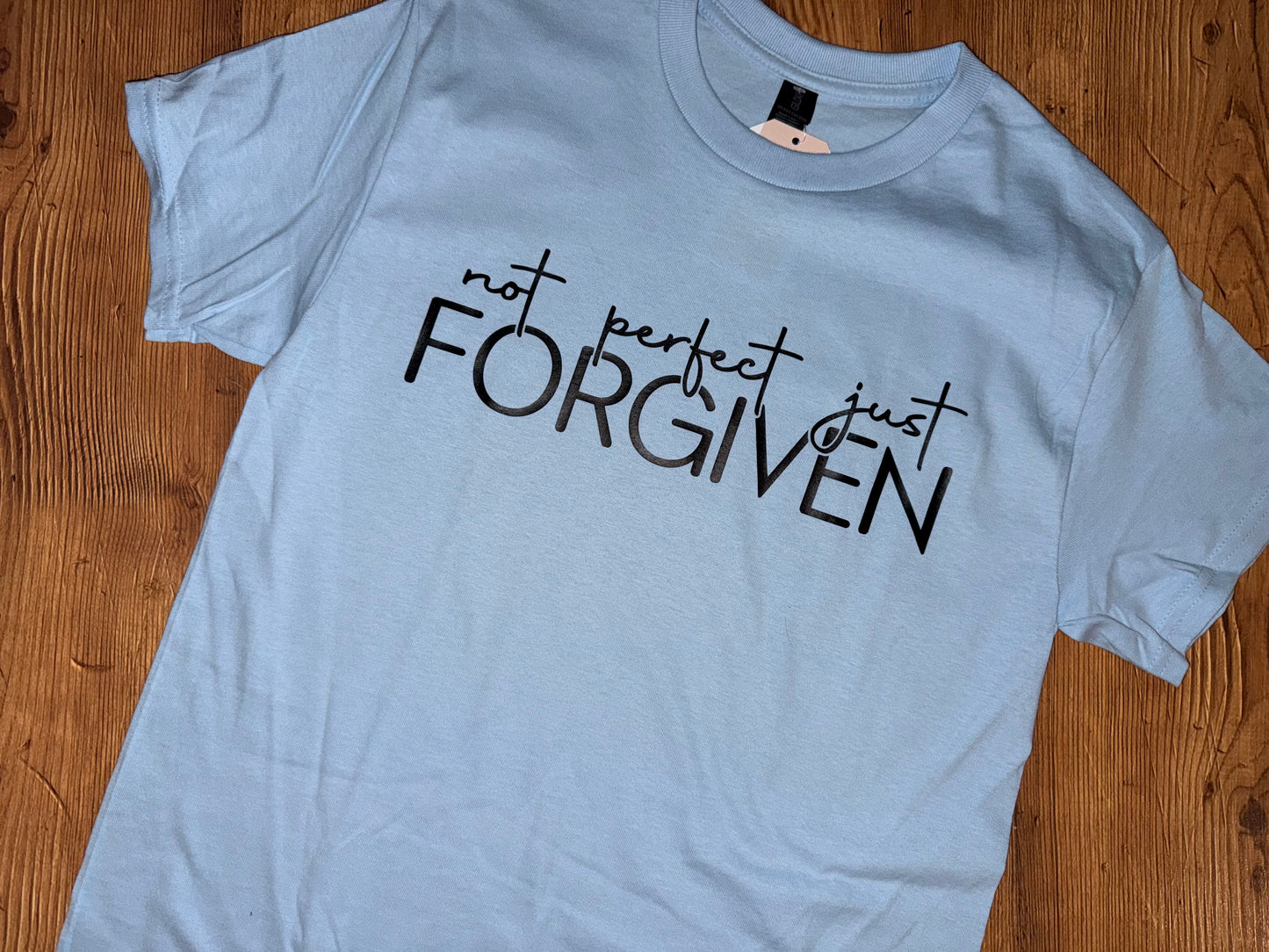 Not Perfect, Just Forgiven Tee