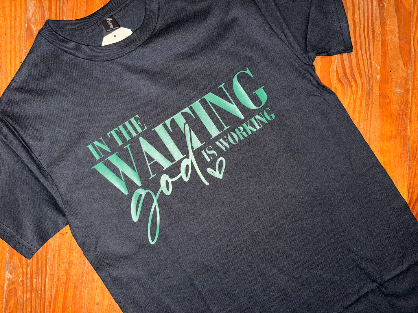 “In the Waiting, God is Working” Tee