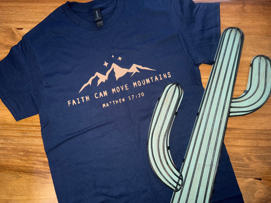 Faith Can Move Mountains Tee (Matthew 17:20)