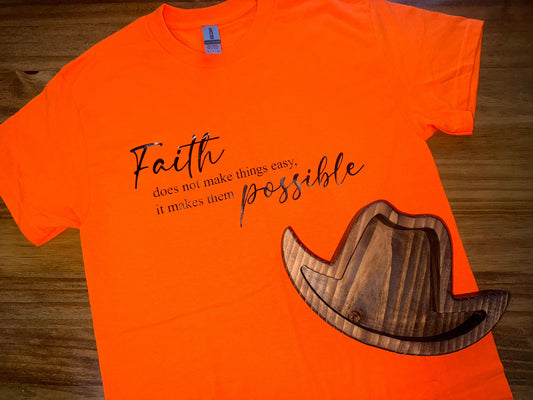 Faith Makes It Possible Tee