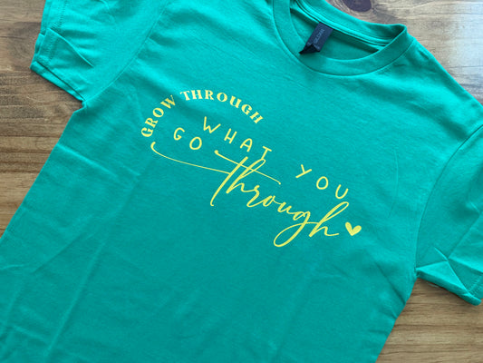 Grow Through What You Go Through Tee