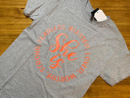 She Is – Strong • Fearless • Blessed • Loved • Worthy Tee