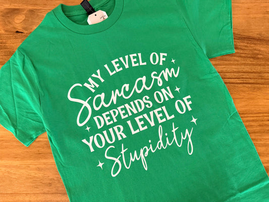 My Level of Sarcasm Tee